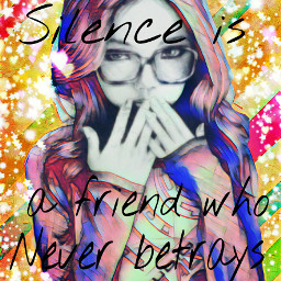 silence friends never betrays freetoedit