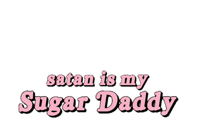 Pink daddy. Satan is my Sugar Daddy. Satan надпись розовым. @_Satan_is_my_Daddy_. Satan was born today надпись розовая.