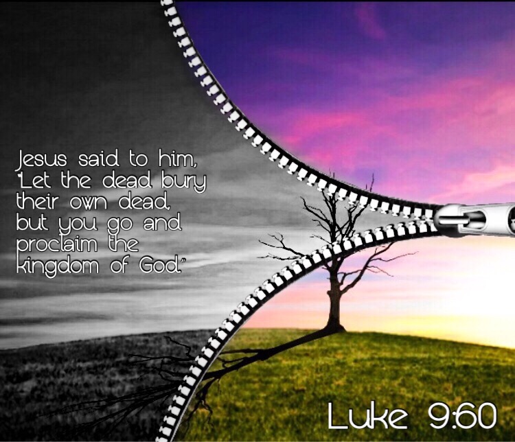 bible-luke-9-60-jesus-said-to-him-let-the-dead-bury-their-own-dead