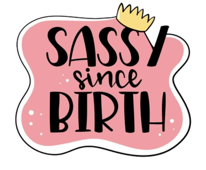 Sassysincebirth Sasssss Badbitch Sassy Sticker By Lucccyxx