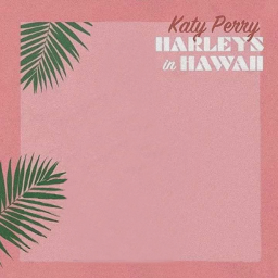 katyperry harleysinhawaii hawaii new single freetoedit