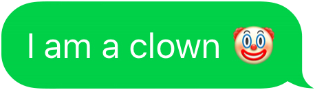 I am clown. Клоун надпись. Я клоун надпись. Clown надпись. Надпись ты клоун.