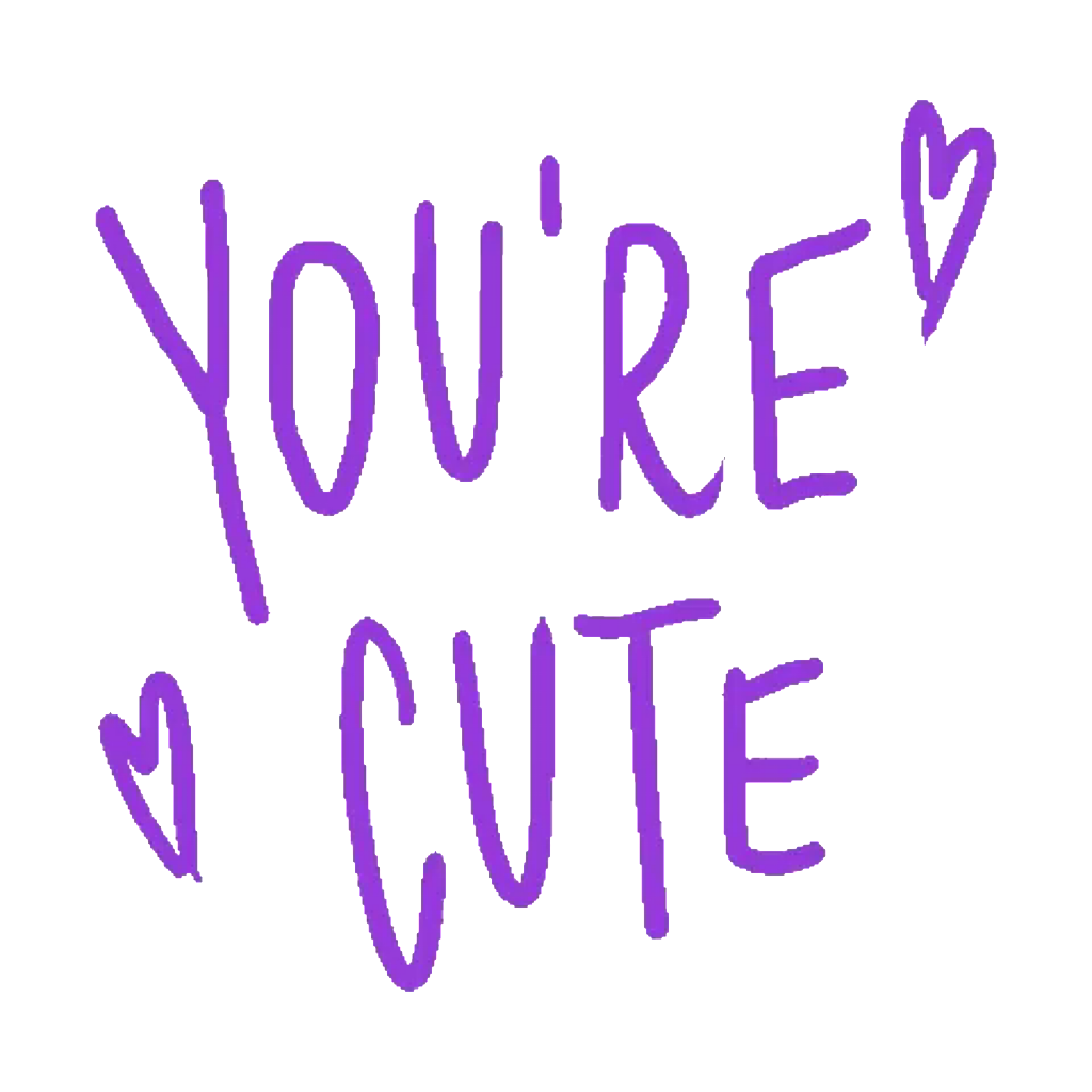 You re cute. I Purple you стикер. I Purple you красивым шрифтом. You are cute.